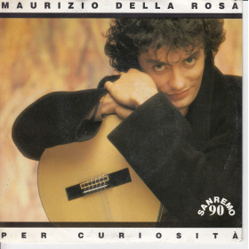 Maurizio Della Rosa  Vinile 7" 45 giri Per Curiosità / Ti Senti Sola Nuovo Maurizio Della Rosa  Vinile 7" 45 giri Per Curiosità / Ti Senti Sola Nuovo