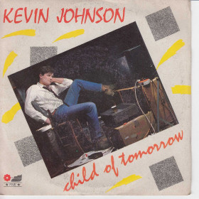 Kevin Johnson Vinile 45 giri 7" Child Of Tomorrow / Video Night - Five Nuovo Kevin Johnson 45giri 7" Child Of Tomorrow / Video Night Nuovo FM 13062