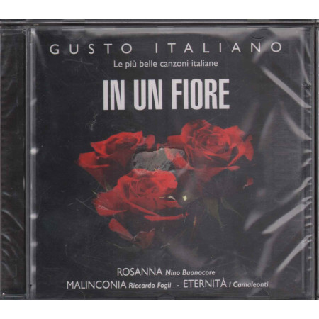 AA.VV. CD In Un Fiore (Le Piu' Belle Canzoni Italiane) Sigillato 8028980346927