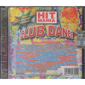 AA.VV. CD Hit Mania Club Dance Vol.15 Sigillato 8022425180114 AA.VV. CD Hit Mania Club Dance Vol.15 Sigillato 8022425180114