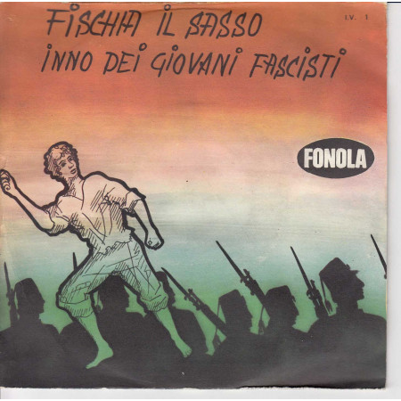 Sedrian Vinile 45 giri 7" Fischia Il Sasso/Inno Dei Giovani Fascisti Nuovo