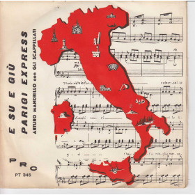 Arturo Mandrillo / Gli Scappellati Vinile 45 giri 7" E Su E Giù / Parigi Express Nuovo Arturo Mandrillo / Gli Scappellati Vinile 45 giri 7" E Su E Giù / Parigi Express Nuovo