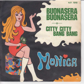 Monica Vinile 45 giri 7" Buonasera Buonasera / Citty Citty Bang Bang Nuovo Monica Vinile 45 giri 7" Buonasera Buonasera /Citty Citty Bang Bang Nuovo