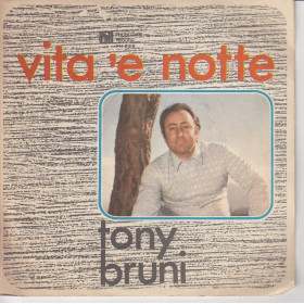 Tony Bruni Vinile 45 giri 7" Vita 'e Notte  / Nun Trasi Dint''A Cchiesa Nuovo PH228 Tony Bruni Vinile 45 giri 7" Vita 'e Notte  / Nun Trasi Dint''A Cchiesa Nuovo PH228