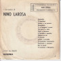 Nino Larosa Vinile 45 giri 7" 'O Passariello 'Nnammurato  / Pentimento 'E Malavita Nuovo CN348
