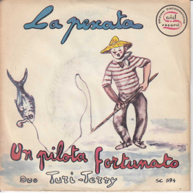 Turi Vinile 45 giri 7" La Pescata / Un Pilota Fortunato Nuovo Turi Vinile 45 giri 7" La Pescata / Un Pilota Fortunato Nuovo