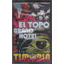 Timoria MC7 El Topo Grand Hotel ‎Nuova Sigillata 0731454960144