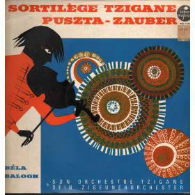 Bela Balogh & Son Orchestre Tzigane Lp Vinile Sortilege Tzigane Nuovo Bela Balogh & Son Orchestre Tzigane Lp Vinile Sortilege Tzigane Nuovo