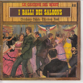 Le Canzoni Del West n°11 Vinile 45 giri 7" I Balli Dei Saloons Nuovo Le Canzoni Del West n°11 Vinile 45 giri 7" I Balli Dei Saloons Nuovo