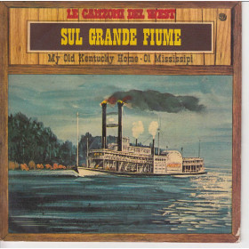 Le Canzoni Del West n°9 Vinile 45 giri 7" Sul Grande Fiume Nuovo Le Canzoni Del West n°9 Vinile 45 giri 7" Sul Grande Fiume Nuovo
