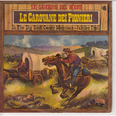 Le Canzoni Del West n°4 Vinile 45 giri 7" Le Carovane Dei Pionieri Nuovo