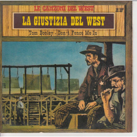 Le Canzoni Del West n°17 Vinile 45 giri 7" La Giustizia Del West Nuovo Le Canzoni Del West n°17 Vinile 45 giri 7" La Giustizia Del West Nuovo