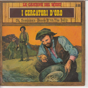 Le Canzoni Del West n°12 Vinile 45 giri 7" I Cercatori D'oro Nuovo Le Canzoni Del West n°12 Vinile 45 giri 7" I Cercatori D'oro Nuovo