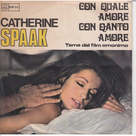 Catherine Spaak Vinile 45 giri 7" Con Quale Amore Con Quanto Amore Nuovo