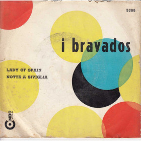 I Bravados Vinile 45 giri 7" Lady Of Spain / Notte a Siviglia Nuovo I Bravados Vinile 45 giri 7" Lady Of Spain / Notte a Siviglia Nuovo
