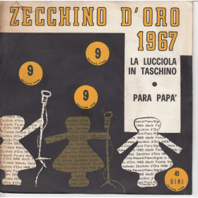 Zecchino D'Oro 1967 Vinile 45 giri 7" La  Lucciola In Taschino / Para Papà Nuovo Zecchino D'Oro 1967 Vinile 45 giri 7" La  Lucciola In Taschino / Para Papà Nuovo