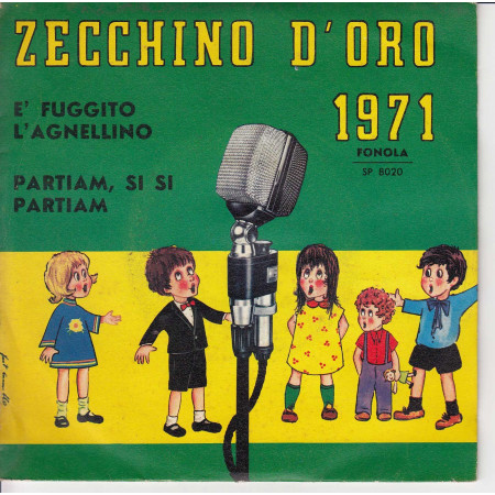 Zecchino D'Oro 1971 Vinile 45 giri 7" E'Fuggito L'Agnellino / Partiamo, Si Partiam Nuovo