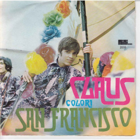 Claus Vinile 45 giri 7" San Francisco / Colori Nuovo