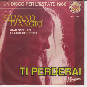 Silvano D'Angiò Vinile 45 giri 7" Ti Perderai / Bye - Bye - Bye Nuovo Silvano D'Angiò Vinile 45 giri 7" Ti Perderai / Bye - Bye - Bye Nuovo