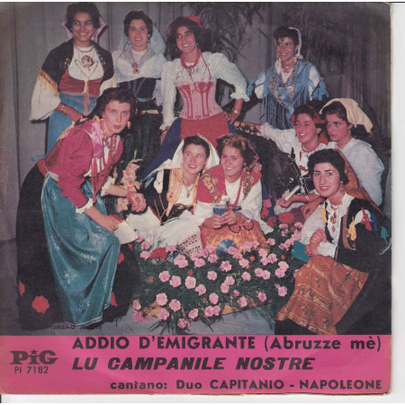 Duo Capitanio Napoleone Vinile 45 giri 7" Addio D'Emigrante (Abruzze Mè) / Lu Campanile Nostre