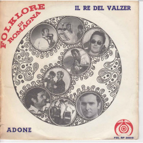 Folklore Di Romagna Vinile 45 giri 7" Il Re Del Valzer / Adone Nuovo Folklore Di Romagna Vinile 45 giri 7" Il Re Del Valzer / Adone Nuovo