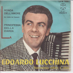 Edoardo Lucchina Vinile 45 giri 7" La Ronda Dell'Amore / La Principessa Della Ciarda Nuovo Edoardo Lucchina Vinile 45 giri 7" La Ronda Dell'Amore / La Principessa Della Ciarda Nuovo