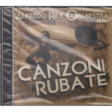 Alfredo Rey E La Sua Orchestra CD Canzoni Rubate Sigillato 4029758677629