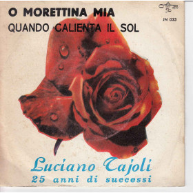 Luciano Tajoli Vinile 45 O Morettina Mia / Quando Calienta Il Sol Nuovo JN033 Luciano Tajoli Vinile 45 O Morettina Mia / Quando Calienta Il Sol Nuovo JN033