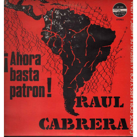 Raul Cabrera ‎Lp Vinile ¡Ahora Basta Patron! / ZF 1415 Nuovo