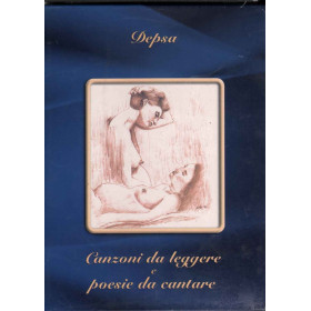Depsa CD Libro Canzoni Da Leggere E Poesie Da Cantare Sigillato 8019256011038 Depsa (Salvatore De Pasquale) CD Libro Canzoni Da Leggere E Poesie Da Cantare Sigillato 8019256011038