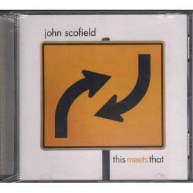John Scofield CD This Meets That / EmArcy Sigillato 0602517340855 John Scofield CD This Meets That / EmArcy Sigillato 0602517340855
