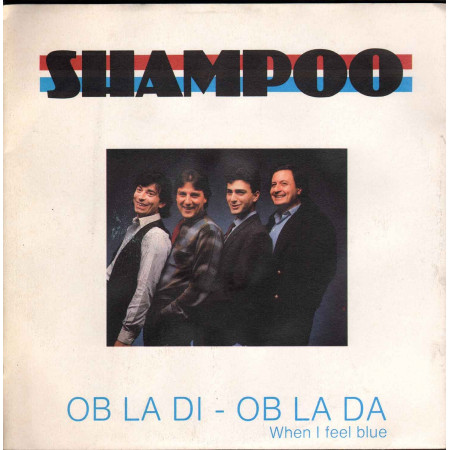 Shampoo Vinile 7" Ob La Di - Ob La Da / When I Feel Blue Nuovo
