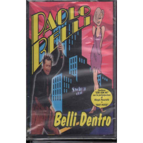Paolo Belli MC7 Belli Dentro / Nuova Sigillata / BMG 0743217666446 Paolo Belli MC7 Belli Dentro / Nuova Sigillata / BMG 0743217666446