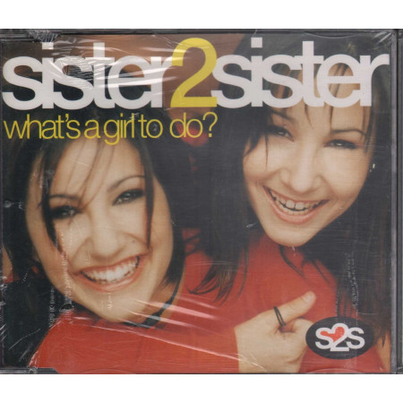 Sister 2 Sister ‎Cd'S Singolo What's A Girl To Do? Sigillato 4029758147351