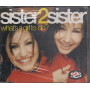 Sister 2 Sister ‎Cd'S Singolo What's A Girl To Do? Sigillato 4029758147351