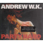 Andrew W.K. ‎‎Cd'S Singolo Party Hard ‎‎Nuovo 0731458881322