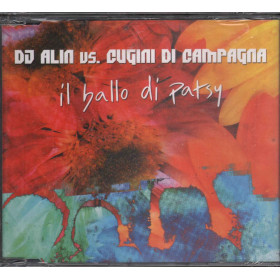 DJ Alin VS I Cugini Di Campagna Cd'S Singolo  Il Ballo Di Patsy Sigillato  DJ Alin VS I Cugini Di Campagna Cd'S Singolo Il Ballo Di Patsy Sigillato 