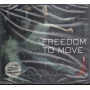 Freedom To Move ‎Cd'S Singolo (Omonimo, Same) Sigillato 5099767255223