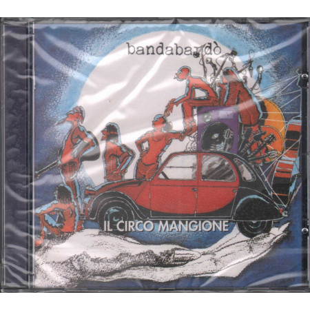 Bandabardo' ‎CD Il Circo Mangione / Ricordi Sigillato 0743215804123