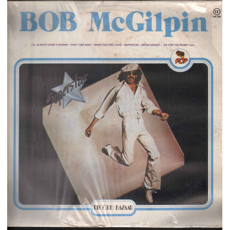 Bob McGilpin (Mc Gilpin) ‎Lp Vinile Superstar / Record Bazaar ‎‎Sigillato