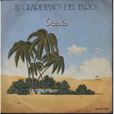 Il Guardiano Del Faro ‎Vinile 7" Oasis / Zenith - Cetra ‎SP 1670 Nuovo