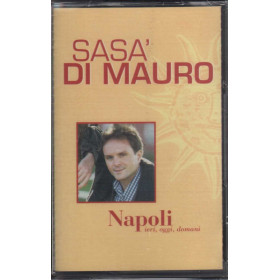 Sasa' Di Mauro MC7 Napoli Ieri, Oggi, Domani / RTI Music Sigillata 8012842710643 Sasa' Di Mauro MC7 Napoli Ieri, Oggi, Domani / RTI Music Sigillata 8012842710643