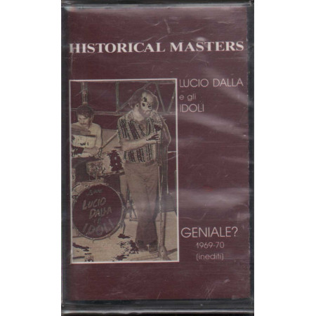Lucio Dalla E Gli Idoli MC7 Geniale? 1969-70 / Historical Masters ‎Sigillata