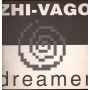 Zhi-Vago ‎Vinile 12" Dreamer / S.O.B. (Sound Of The Bomb) ‎SOB 287 Nuovo