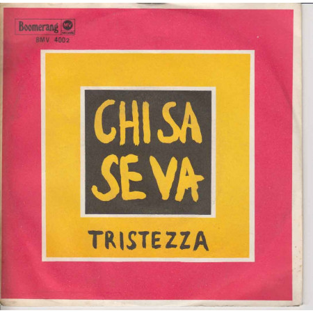 Anita Chelli 45 giri Chi Sa Se Va / Tristezza Boomerang BMV4002