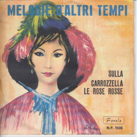 Piero Nigido 45 giri Sulla Carrozzella / Le Rose Rosse Melodie D'Altri Tempi Piero Nigido 45 giri Torna Piccina Mia / Rondini Al Nido Melodie D'Altri Tempi