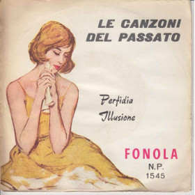 Tony Costante 45 giri Perfidia /Illusione Le Canzoni Del Passato Piero Nigido 45 giri Sulla Carrozzella / Le Rose Rosse Melodie D'Altri Tempi