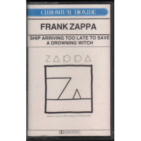 Frank Zappa MC7 Ship Arriving Too Late To Save A Drowning Witch / CBS Nuova Frank Zappa MC7 Ship Arriving Too Late To Save A Drowning Witch / CBS Nuova