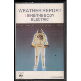 Weather Report MC7 I Sing The Body Electric / CBS – 40-32062 Nuova Weather Report MC7 I Sing The Body Electric / CBS – 40-32062 Nuova
