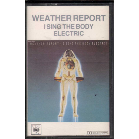 Weather Report MC7 I Sing The Body Electric / CBS ‎– 40-32062 Nuova